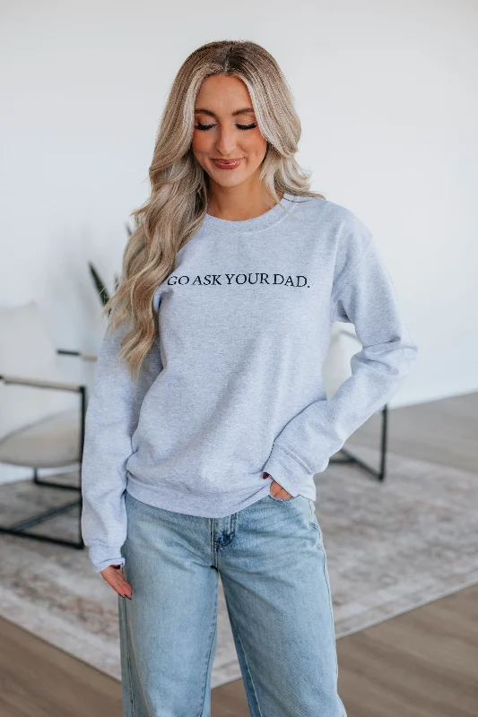 Go Ask Your Dad Crewneck - Heather Grey